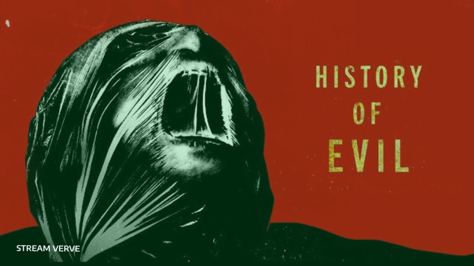 How to Watch History of Evil Outside the US?